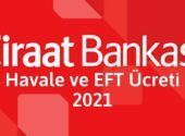 Ziraat Bankası Havale ve EFT Ücreti 2021